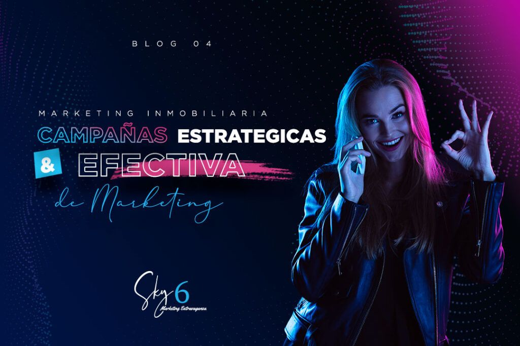 Marketing Inmobiliario | Sky 6 Marketing Extravaganza